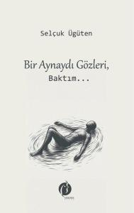 Bir Aynaydı Gözleri Baktım