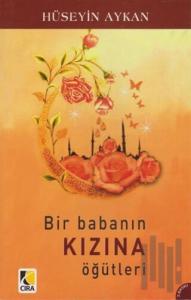 Bir Babanın Kızına Öğütleri