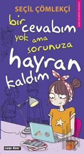 Bir Cevabım Yok Ama Sorunuza Hayran Kaldım