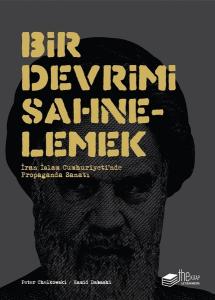 Bir Devrimi Sahnelemek (Ciltli)