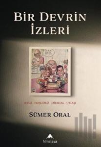 Bir Devrin İzleri: Sevgi - Hoşgörü - Diyalog - Uzlaşı
