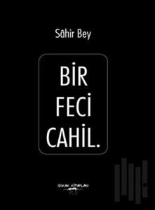 Bir Feci Cahil