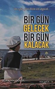 Bir Gün Gelecek Bir Gün Kalacak