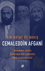 Bir Hayat Üç Bakış Cemaleddin Afgani