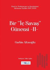 Bir ‘‘İç Savaş Güncesi’’ -II-