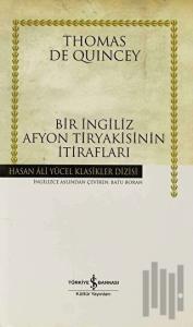 Bir İngiliz Afyon Tiryakisinin İtirafları (Ciltli)