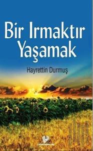 Bir Irmaktır Yaşamak