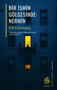 Bir İsmin Gölgesinde: Nermin