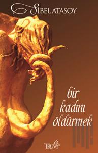 Bir Kadını Öldürmek