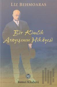 Bir Kimlik Arayışının Hikayesi