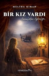 Bir Kız Vardı - Karanlıktan Aydınlığa