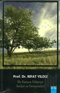 Bir Kurucu Dekanın Anıları Ve Deneyimleri