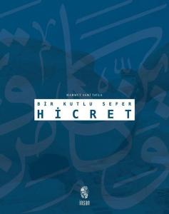 Bir Kutlu Sefer Hicret (Ciltli)