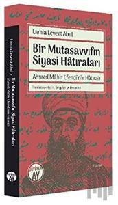 Bir Mutasavvıfın Siyasi Hatıraları