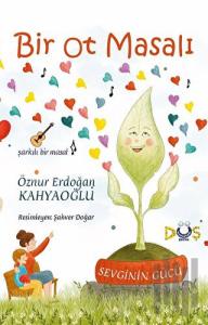 Bir Ot Masalı - Sevginin Gücü