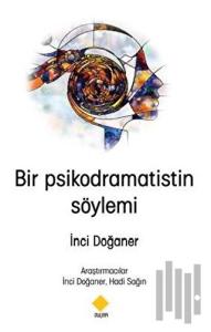 Bir Psikodramatistin Söylemi