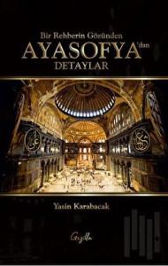 Bir Rehberin Gözünden Ayasofya’dan Detaylar