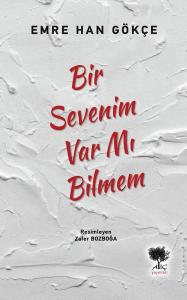 Bir Sevenim Var mı Bilmem