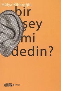 Bir Şey mi Dedin?