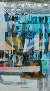 Bir Şey Var Unuttuğum Çocuğum