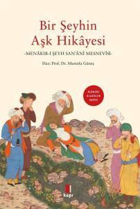 Bir Şeyhin Aşk Hikayesi: Menakıb-ı Şeyh San'ani - Ölümsüz Klasikler Serisi