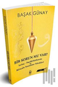 Bir Sorun Mu Var?