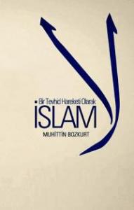 Bir Tevhid Hareketi Olarak İslam
