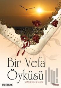 Bir Vefa Öyküsü