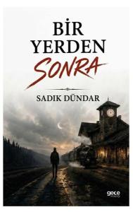 Bir Yerden Sonra
