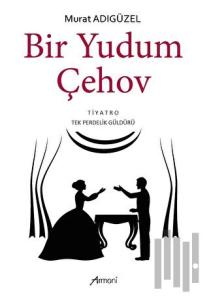 Bir Yudum Çehov