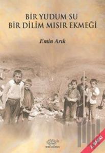 Bir Yudum Su Bir Dilim Mısır Ekmeği