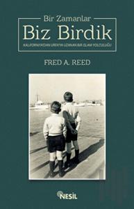 Bir Zamanlar Biz Birdik
