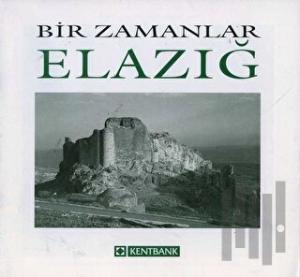 Bir Zamanlar Elazığ