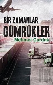 Bir Zamanlar Gümrükler