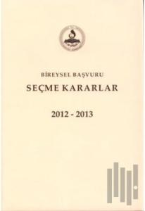 Bireysel Başvuru Seçme Kararlar 2012-2013-2014 (Ciltli)