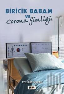 Biricik Babam ve Corona Günlüğü