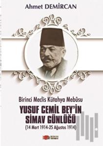 Birinci Meclis Kütahya Mebusu Yusuf Cemil Bey’in Simav Günlüğü