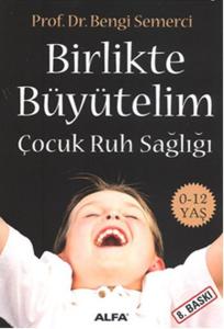 Birlikte Büyütelim - Çocuk Ruh Sağlığı