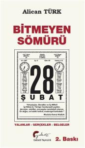 Bitmeyen Sömürü - 28 Şubat: Yalanlar - Gerçekler - Belgeler