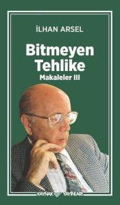 Bitmeyen Tehlike - Makaleler 3