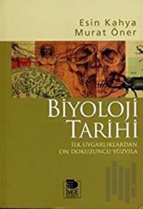 Biyoloji Tarihi/ İlk Uygarlıklardan On Dokuzuncu Yüzyıla