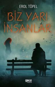 Biz Yarı İnsanlar