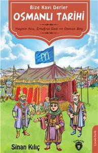 Osmanlı Tarihi - Bize Kayı Derler