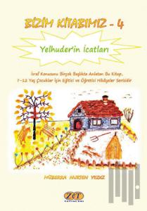 Bizim Kitabımız-4 Yelhuder’in İcatları