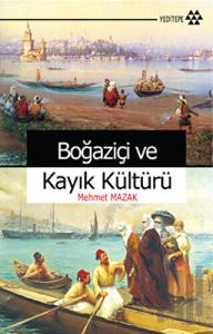 Boğaziçi ve Kayık Kültürü