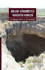 Bolluk (Cihanbeyli) Traverten Konileri