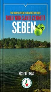 Bolu’nun Saklı Cenneti; Seben