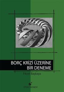 Borç Krizi Üzerine Bir Deneme (Ciltli)