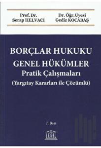 Borçlar Hukuku Genel Hükümler Pratik Çalışmaları