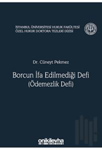 Borcun İfa Edilmediği Defi (Ödemezlik Defi) (Ciltli)